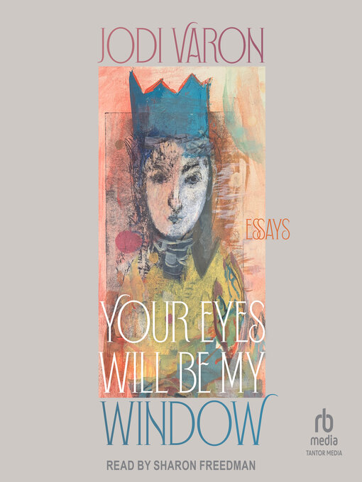Title details for Your Eyes Will Be My Window by Jodi Varon - Available